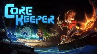 [Core Keeper][Часть 3] Где алая руда?