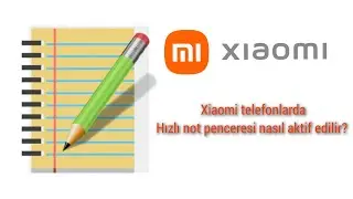 Xiaomi telefonlarda hızlı not penceresi nasıl aktif edilir?