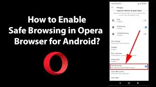 How to Enable Safe Browsing in Opera Browser for Android?