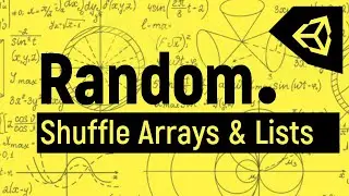 Unity Random class [Shuffle Arrays & Lists]