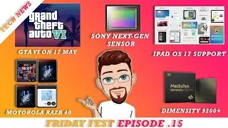 Motorola Razr 40 Ultra, IPad OS 17, GTA VI On 17 May, Sony Next-gen Sensor | Friday Fest Episode 15