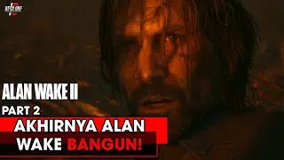 Yang Dicari Langsung Ketemu! | Alan Wake 2 Indonesia Hard Part 2