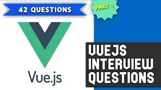 VueJs knowledge Quiz. 42 Interview questions