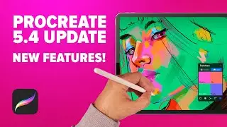 Top Features in Upcoming Procreate 5.4 Update