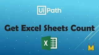 UiPath | Get Excel Sheets Count | How to get the count of Excel sheets in UiPath | Excel Automation