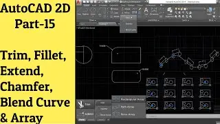 #15 AutoCAD Tutorial-Trim, Extend, Fillet, Chamfer, Blend Curves & Array Command