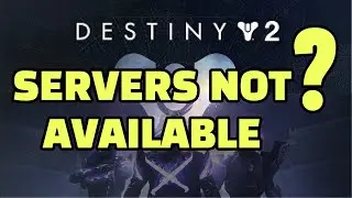 DESTINY 2 SERVERS : UPDATE ? DESTINY 2 SERVER NOT AVAILABLE ? WHEN IT FIX ?