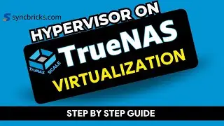 Virtualization with TrueNAS Scale: A Step-by-Step Guide