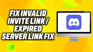 How To Fix Discord Invalid Invite Link or Expired Server Link Fix (2024) - Quick Fix