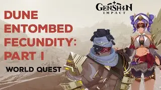 Dune Entombed Fecundity Part 1 || Genshin Impact 3.4