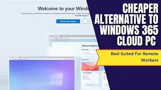 Windows 365 Cloud Pc Price Too Much  🔥 Try This Alternative Instead