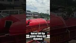 Operasi SAR tiga pelajar hilang giat dijalankan