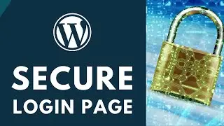 How To Make Your WordPress Login Page More Secure