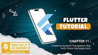 Flutter Tutorial: Chapter 11 - Creating bottom Navigation Bar with State Management