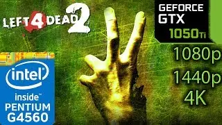 Left 4 Dead 2 - GTX 1050 ti - G4560 - 1080p - 1440p - 4K