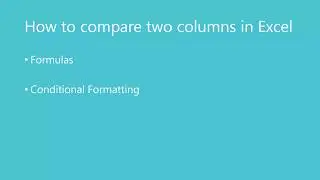 How to compare 2 columns in Excel for matches and differences