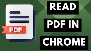 How to Open & Read PDF Files Natively in Google Chrome on Android?