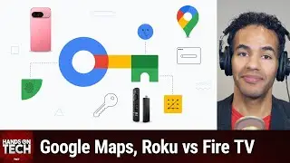 What Are Passkeys? - Google Maps, Roku vs Fire TV, Pixel 9