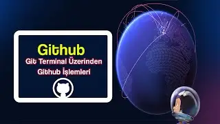 Git Terminal Üzerinden Github'a Bağlanmak - Git Terminal İle Github'a Proje Yüklemek!