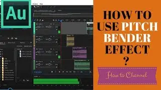 Adobe Audition CC 49 How to Use Pitch Bender Effect in Audition for Pitch Adjustment Overtime