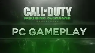 CALL OF DUTY 4 REMASTERED GAMEPLAY | GTX 950M 4GB | Intel i5-6300HQ