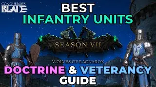Best Infantry Units - Doctrines and Veterancy Guide | Conqueror's Blade