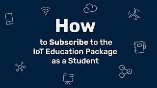 Subscribe to the IoT Education Package | As a Student