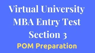 Virtual University MBA Entry Test Preparation[Section 3 POC]