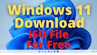 How To Download Windows 11 ISO File/ Latest Version 2021