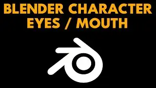 Blender Character Series - Mouth / Eyes