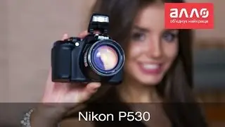 Видео-обзор фотоаппарата Nikon Coolpix P530