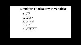 Simplifying Radicals with Variables