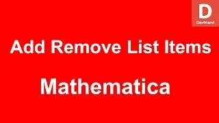 Mathematica Add Remove List Items