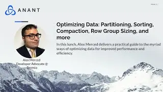 Data Engineer's Lunch Optimizing Data: Partitioning, Sorting, Compaction, Row Group Sizing, and more