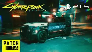 Cyberpunk 2077 PS5 Free Roam POLICE AT NIGHT [Patch 1.6]
