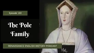 Unraveling the Tragic Fate of the Pole Family: Loyalty, Betrayal, and Survival in Tudor England