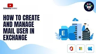 How to Create and Manage Mail User in Exchange | Networking Academy | #exchangeonline #365
