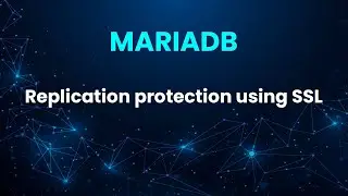 MariaDB replication protection using SSL certificates