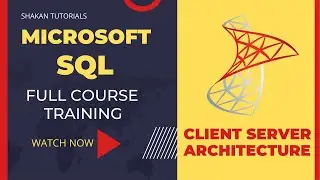 MICROSOFT SQL |  Understanding Client Server Architecture