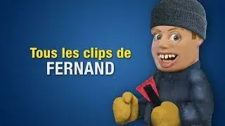 Tous les clips de Fernand