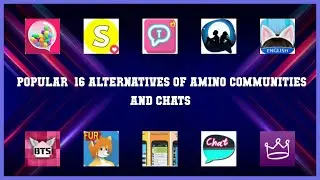 Amino Communities and Chats | Top 16 Alternatives of Amino Communities and Chats