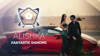 ALISHKA - Fantastic Dancing (Official Audio)