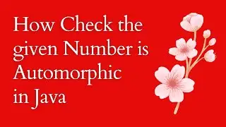 How Check the given Number is Automorphic in Java | Coding Skills