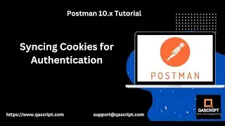 Postman 10.x Tutorial (Latest) - Syncing Cookies using Interceptor for Authentication