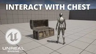 How to Interact with a Chest in Unreal Engine 5