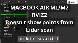 MAC AIR M1 OSX  Fixed Rviz2 doesn't show points from Lidar scan