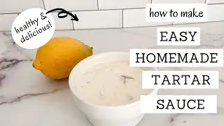 How to Make Tartar Sauce | TARTAR SAUCE RECIPE EASY | Bumblebee Apothecary