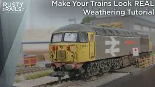 How to Make Model Trains look Real | Weathing Tutorial