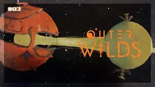 SOMBRONCES, INTRUS ET SABLIERES | VOD OUTER WILDS #03