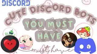 5 cute discord bots you must have 🐻 •/ | Discord Tutorial